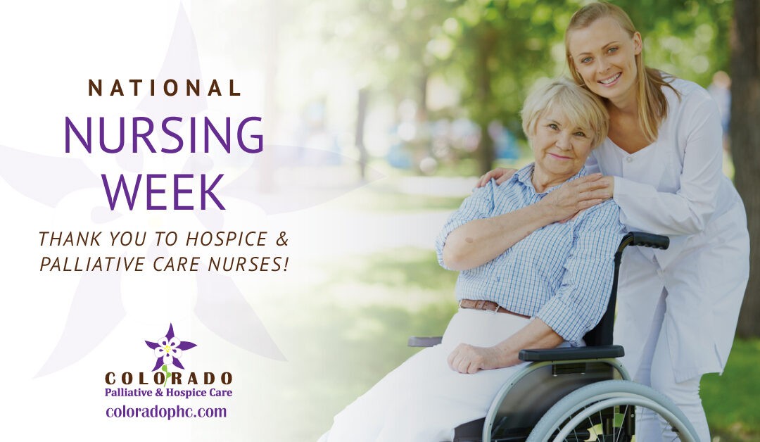 National Nursing Week – Thank You to Hospice and Palliative Care Nurses!
