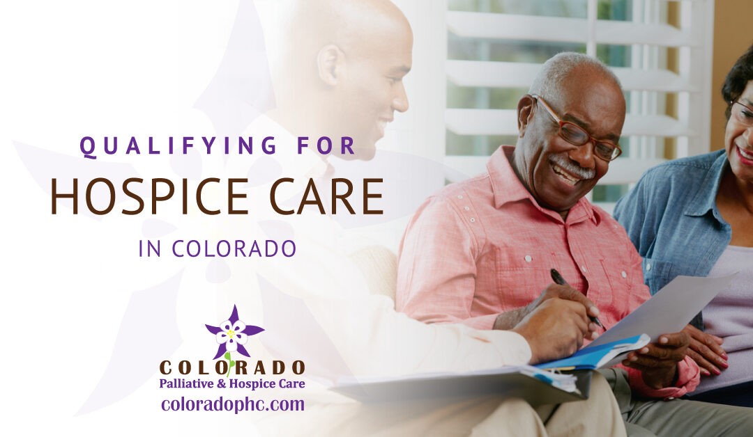 Qualifying for Hospice Care in Colorado