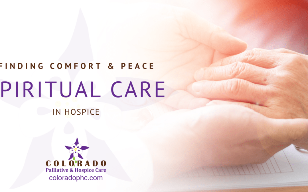 Finding Comfort and Peace: Spiritual Care in Hospice