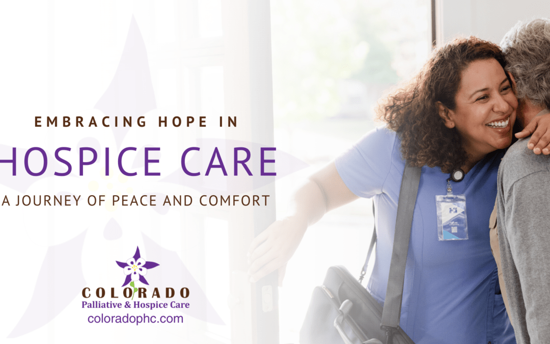 Embracing Hope in Hospice Care: A Journey of Peace and Comfort